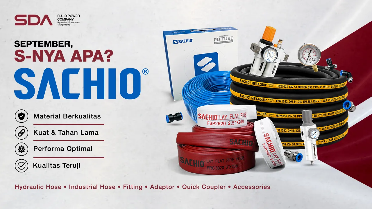 SEPTEMBER, S-NYA APA? SACHIO! Solusi Kebutuhan Hydraulic, Pneumatic, dan Industri